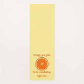 "Orange you glorid to be mediting now" Yogamatte (Vorderseite)