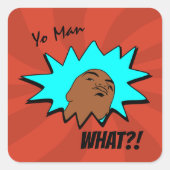 Orangenbraun, weiß Yo Mann Was du Tasse Will Shot Quadratischer Aufkleber (Vorderseite)