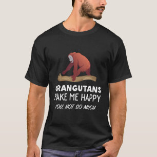 Orangutan Lover Gift Orangutans machen mich glückl T-Shirt