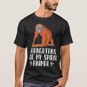 Orangutane sind mein Geistertier T-Shirt