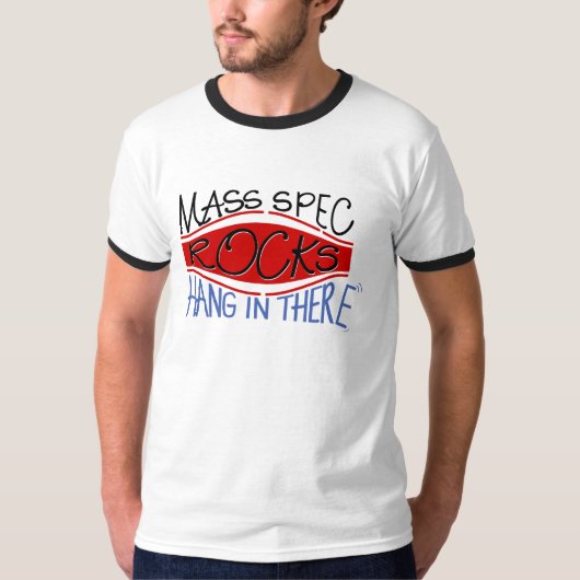 Orbitrap Mass Spec Rocks - Hang da drin T - Shirt (Vorderseite)