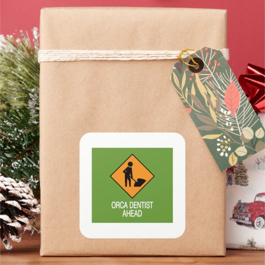 Orca Dentist Ahead Quadratischer Aufkleber (Feiertag)
