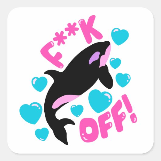 Orca Girly Pink F Off Killer Whale Quadratischer Aufkleber (Vorderseite)