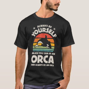 Orca Killer Whale immer selbst Retro Vintag sein T-Shirt