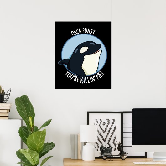 Orca Puns Sie sind Killin Me Whale Pun Dark BG Poster (Heimbüro)