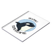 Orca Puns You re Killin Me Funny Killer Whale Pun Notizblock (Linke Seite)