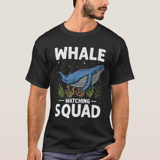 Orca Watching Quote For Humpback Whale And Sea Wha T-Shirt (Vorderseite)