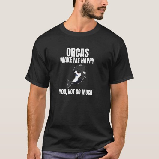 Orcas machen mich glücklich Sie nicht so viel Kill T-Shirt (Vorderseite)