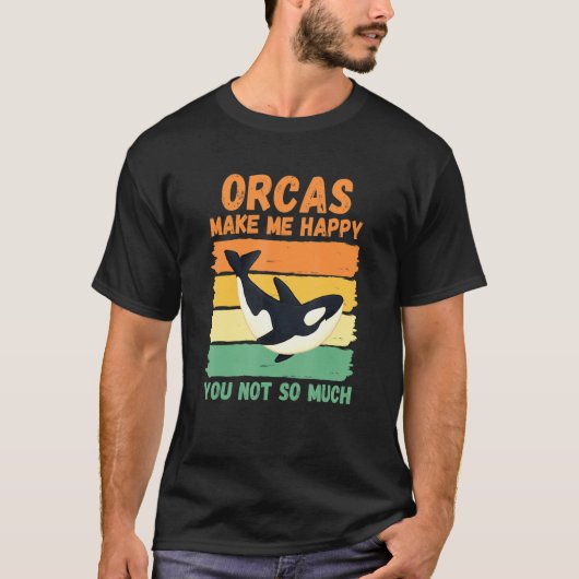 Orcas machen mich glücklich über dich nicht so seh T-Shirt (Vorderseite)