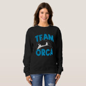 Orcas Orca Team Orca Whales Swea Sweatshirt (Vorne ganz)
