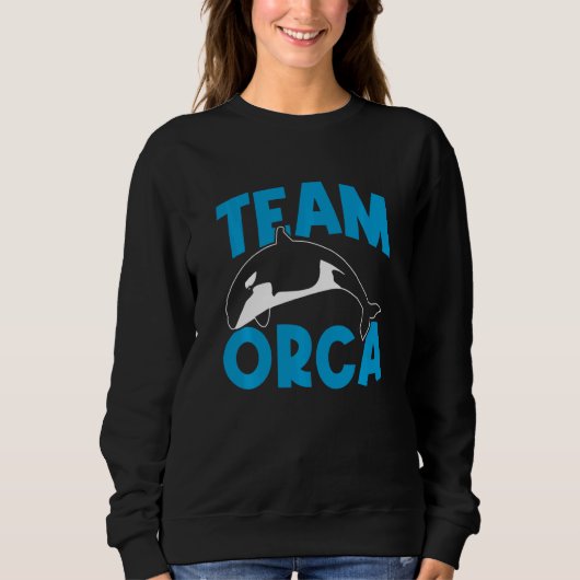 Orcas Orca Team Orca Whales Swea Sweatshirt (Vorderseite)