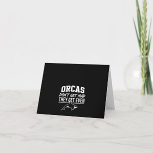 Orcas werden nicht wütend, sie werden quitt dankeskarte