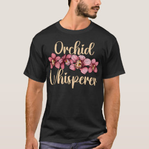 Orchideen-Flüsterer Lustige Orchidee T-Shirt