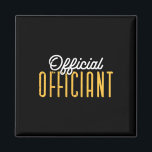 Ordentlicher Offizier am Hochzeitstag Minister C Magnet<br><div class="desc">Hochzeitstag ordentlicher Beamter Minister Clergy</div>