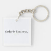 Order is Kindness Keychain Schlüsselanhänger (Rückseite)