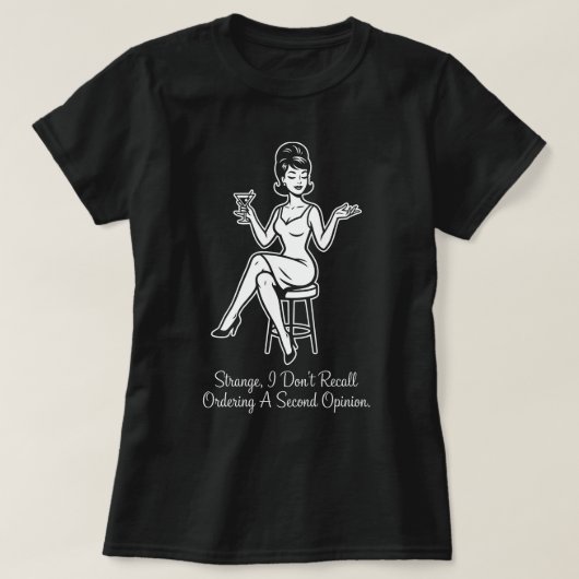 Ordering a Second Opinion Retro Sarcastic T-Shirt (Design vorne)