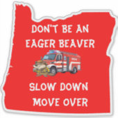 Oregon Beaver Feuerwehrmann ist kein eifriger Bibe Aufkleber (Vorderseite)