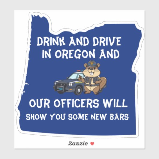 Oregon Beaver Trooper Betrunkene Treiber Achtung Aufkleber (Blatt)