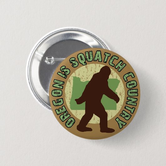 Oregon ist Squatch Land Button (Vorne & Hinten)