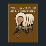 Oregon Trail Funny Wagon Postkarte<br><div class="desc">Du bist an Dysenterie gestorben. Ein großartiges Oregon Trail Design für einen Computerfreak der 90er Jahre,  der Retro-Geschenke mag.</div>