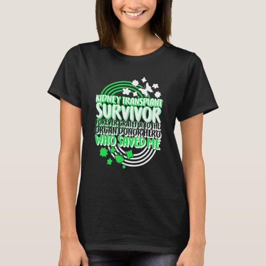 Organ Donation Awareness Kidney Transplant Survivo T-Shirt (Vorderseite)