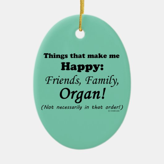 Organ macht mich glücklich keramik ornament (Vorne)