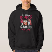 Organ Transplant An Organ Donor Saved My Life Hoodie (Vorderseite)