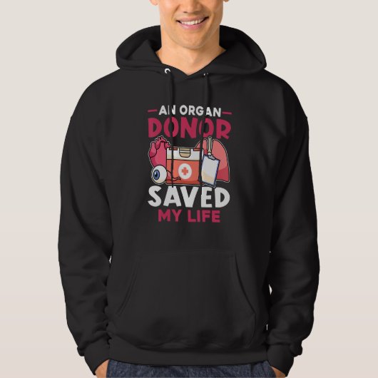 Organ Transplant An Organ Donor Saved My Life Hoodie (Vorderseite)