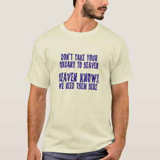 Organe zum Himmel T-Shirt