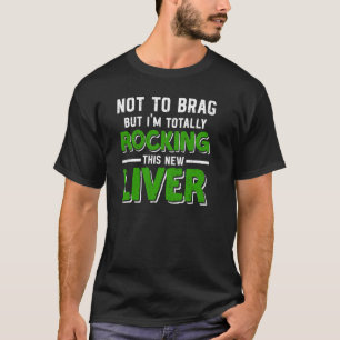 Organempfänger Leber Transplantatübersiedlung Lebe T-Shirt