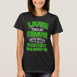 Organempfänger Lebertransplantations-Überlebender  T-Shirt
