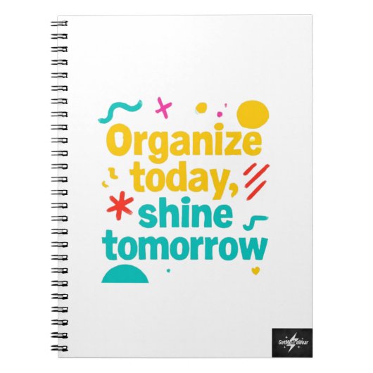 Organisieren Sie noch heute, Shine Tomorrow | Moti Notizblock (Vorderseite)