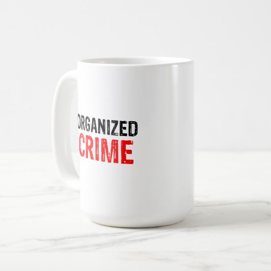 Organisierte Kriminalität Kaffeetasse (Vorderseite Links)