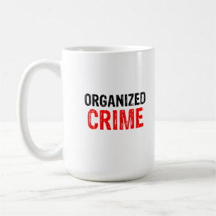 Organisierte Kriminalität Kaffeetasse
