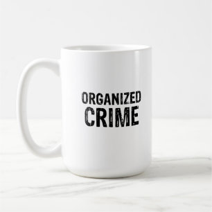 Organisierte Kriminalität Kaffeetasse