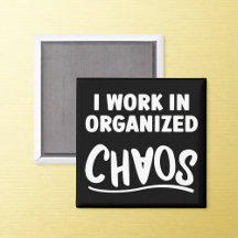 Organisiertes Chaos-Büro Humor-Magnet