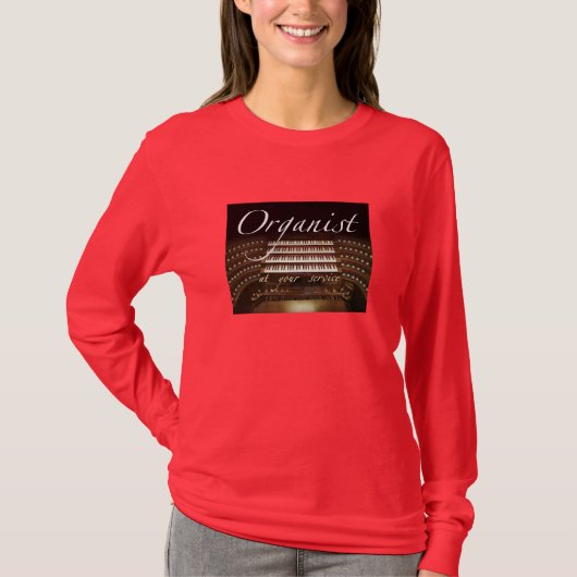 Organist an Ihrem Service-Dament-stück T-Shirt (Vorderseite)