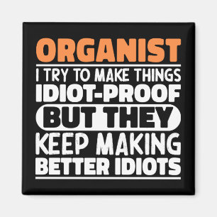 Organist Ich versuche, die Dinge lustig Zitat Orga Magnet