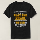 Organist Musician Pipe Orgel Player 2 T-Shirt (Design vorne)