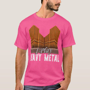 Organist Pipe Orgel Spieler spielen Heavy Metal T-Shirt