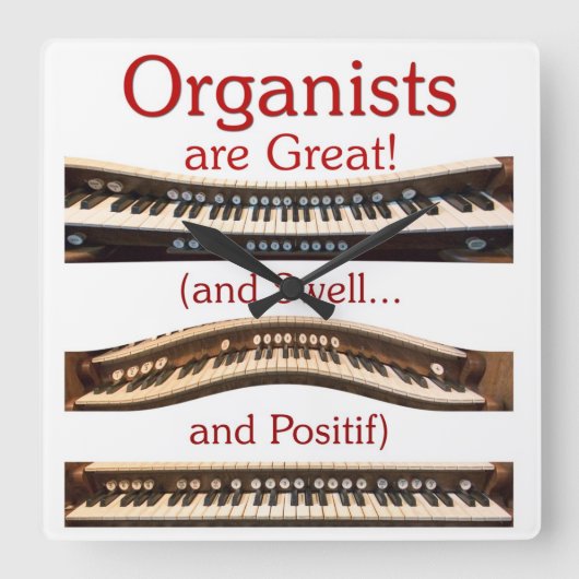 Organists are Great square clock Quadratische Wanduhr (Vorderseite)