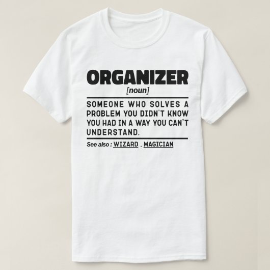 Organizer Noun Chaos Manager Sarcastic Zitat T-Shirt (Design vorne)