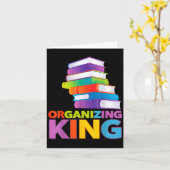 Organizing King Quote Fun For Books Lovers Librari Karte (Gelbe Blume)