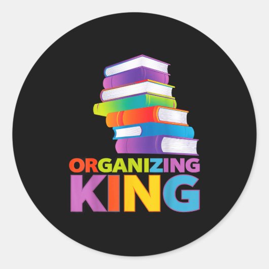 Organizing King Quote Fun For Books Lovers Librari Runder Aufkleber (Vorderseite)