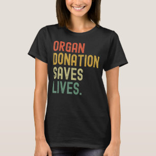 Organspende Rette Leben spenden Lebenstransplantat T-Shirt