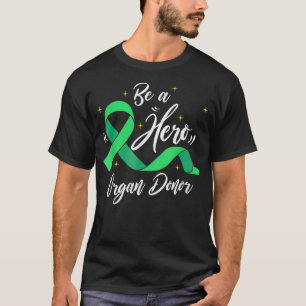 Organspende Retten Sie ein Leben Werden Sie ein Or T-Shirt