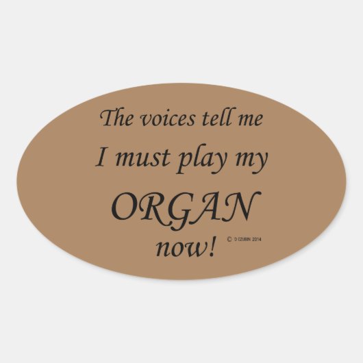 Organstimmen sagen, müssen Oval-Aufkleber spielen Ovaler Aufkleber (Vorderseite)