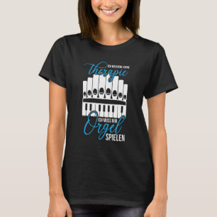 Orgel mit Orgelmusik T-Shirt