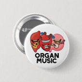 Orgelmusik Funny Anatomy Body Parts Pun Button (Vorne & Hinten)