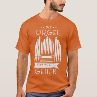 Orgelorchester Orgelmusik Piazza della Riforma T-Shirt